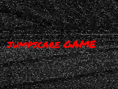 jumpscare Game