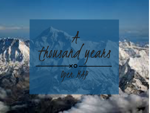A Thousand Years ¦ Open MAP