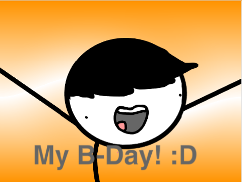 My B-Day! :D