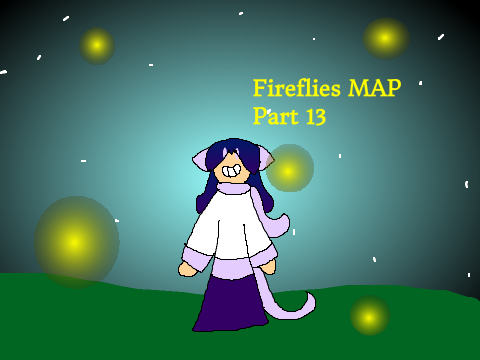 Fireflies MAP Part 13