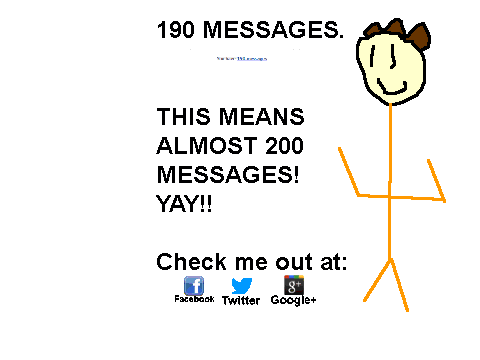 ALMOST 200 MESSAGES! :D