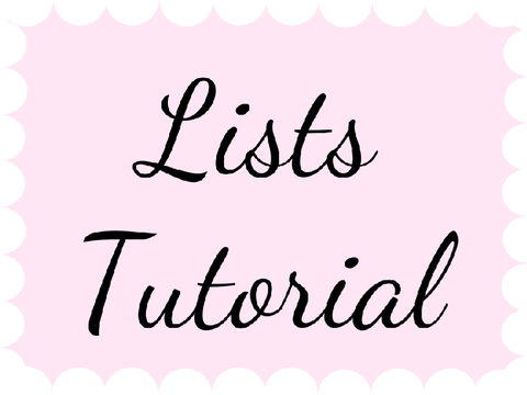 ♡Lists Tutorial♡
