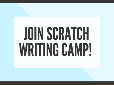 Join Scratch Writing Camp!