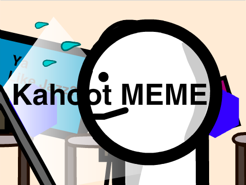 ||Kahoot! Meme RobbinCake Edition||