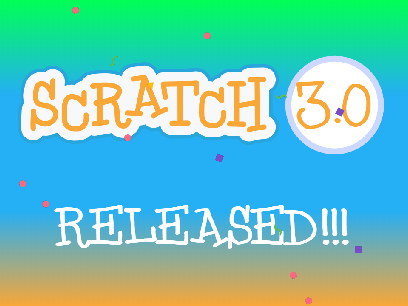 Scratch 3.0 is coming!!!
