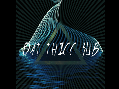 Dat thicc sub EP (EARLY ACCESS PRE-RELEASE)