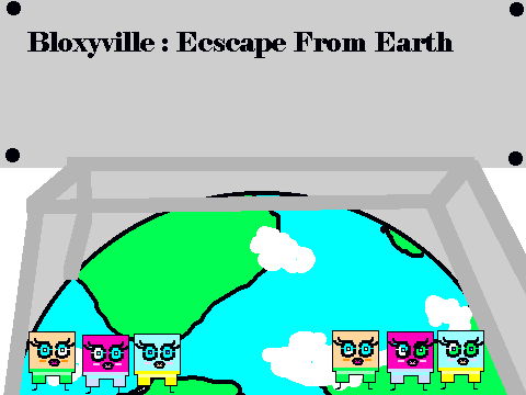Bloxyville:Ecscape From Earth (preview)