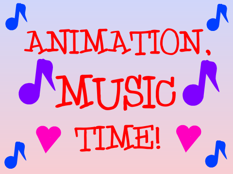 Animation, Music Time! Thumbnail