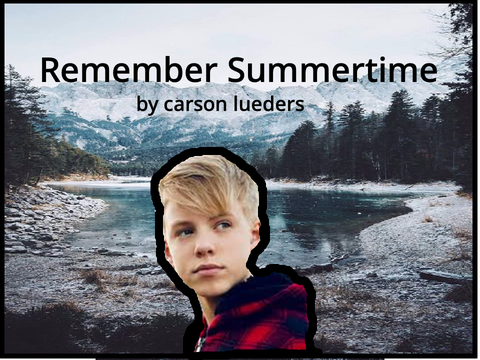 Remember Summertime - Carson Lueders 