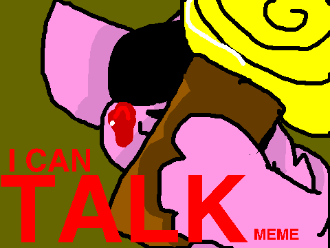 I Can Talk! MEME