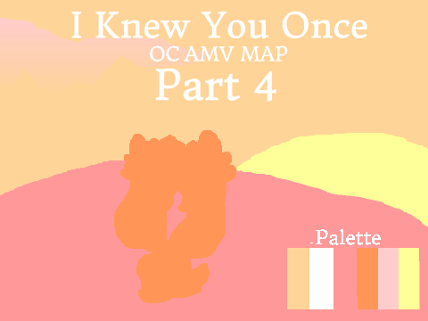 I Knew You Once MAP > OPEN