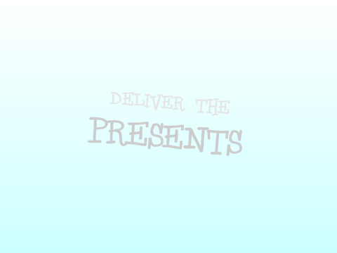 Deliver the Presents (Christmas Special) v1