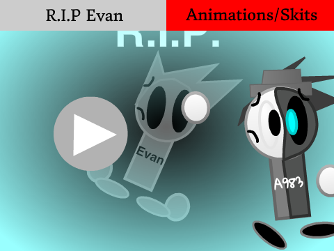 R.I.P. Evan