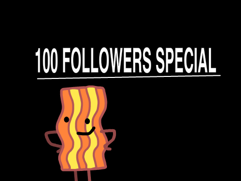 100 Followers Special