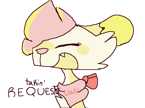 taking requests! <3