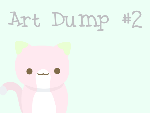 ~Art dump #2~