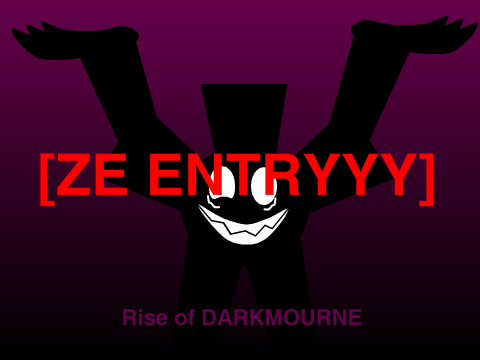 ze entryyy of Rise of Darkmourne Collab