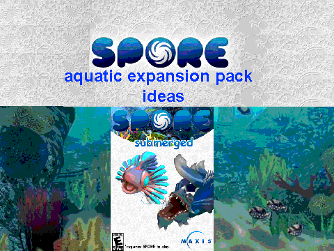 spore aquatic expansion pack ideas