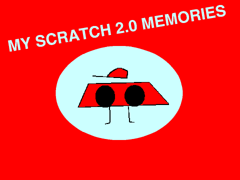 MY SCRATCH 2.0 MEMORIES