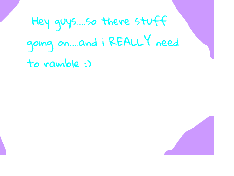 Ramble :/.....?