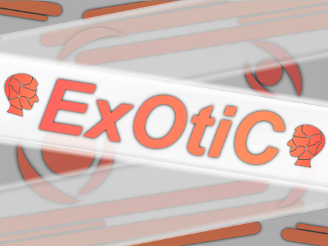 Welcome, to ExOtiC!