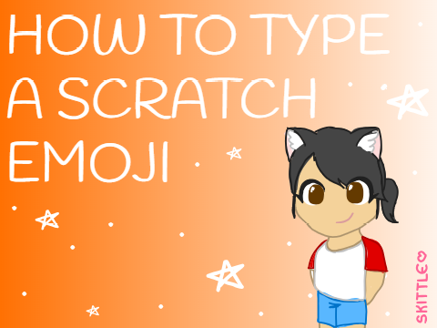 MOBILE FRIENDLY!!⭐️How to type scratch emoji⭐️