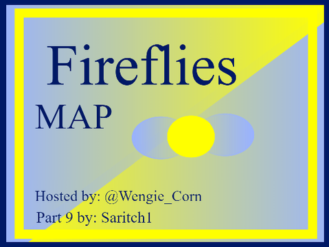 Fireflies MAP |Part 9| 