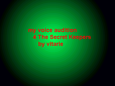 The Secret Keepers mah voice auditions