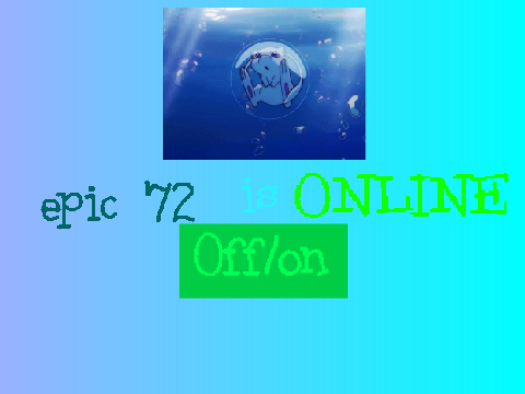 Am I (epic72) online?