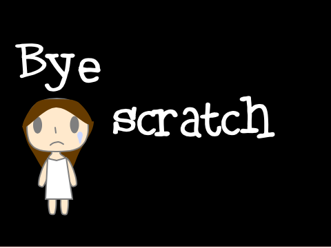 Bye scratch