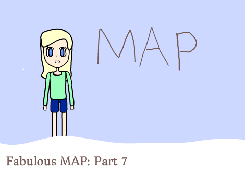 Fabulous MAP- Part 7