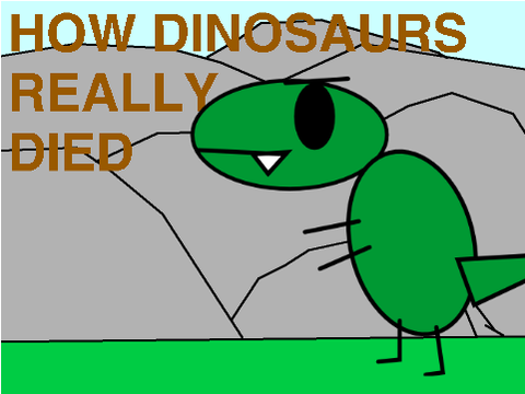 HOW DINOSAURS REALLY DIED