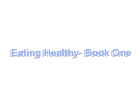 Eating Healthy: Book One - Proportions
