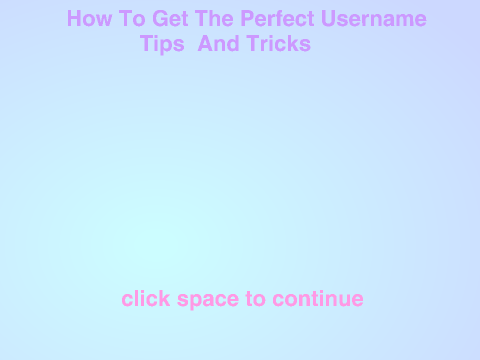 How To Get A Great Username Tips