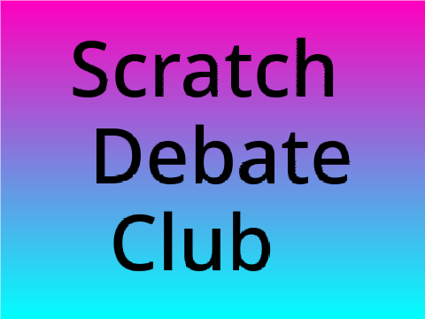 Scratch Debate Club