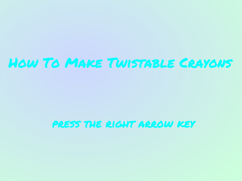  how to Make Twistable Crayons