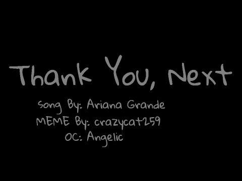 Thank You, Next Original MEME