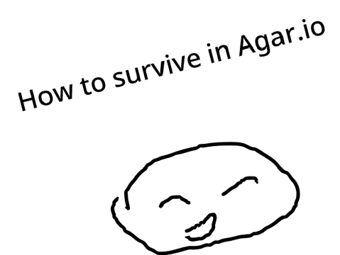 How to survive in Agar.io