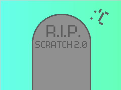 We will miss you scratch 2.0 :´( (scratch 3.0 review [Kinda])