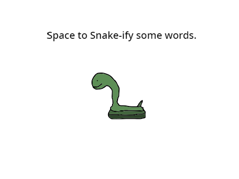 Snake-ify Your Words