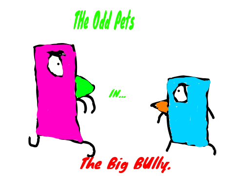 The Odd Pets IN The BIG Bully. part 1/3