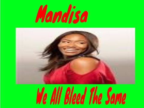 Mandisa "We all bleed the same"