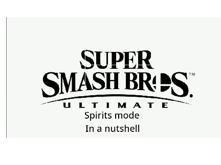 Smash Ultimate spirits mode in a nutshell