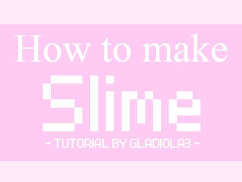 ~Slime Tutorial~