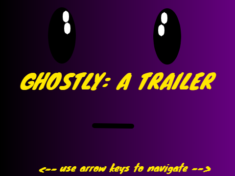 Ghostly: A Trailer