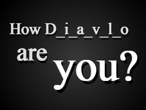 How D_i_a_v_l_o Are You?