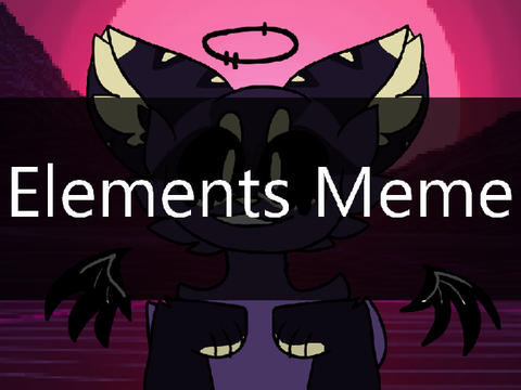 Elements {Meme}