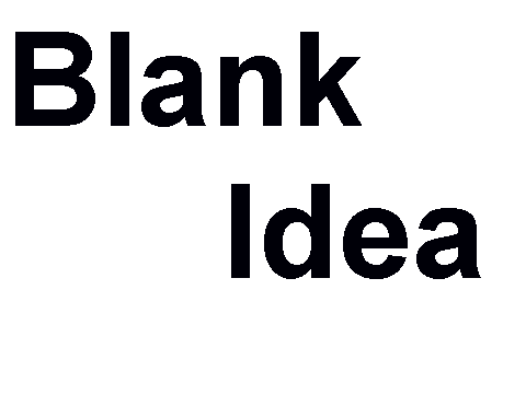 Blank idea