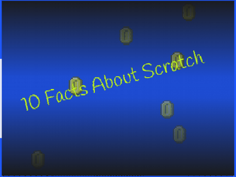 10 Facts About Scratch