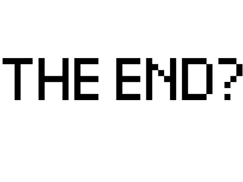 The End?
